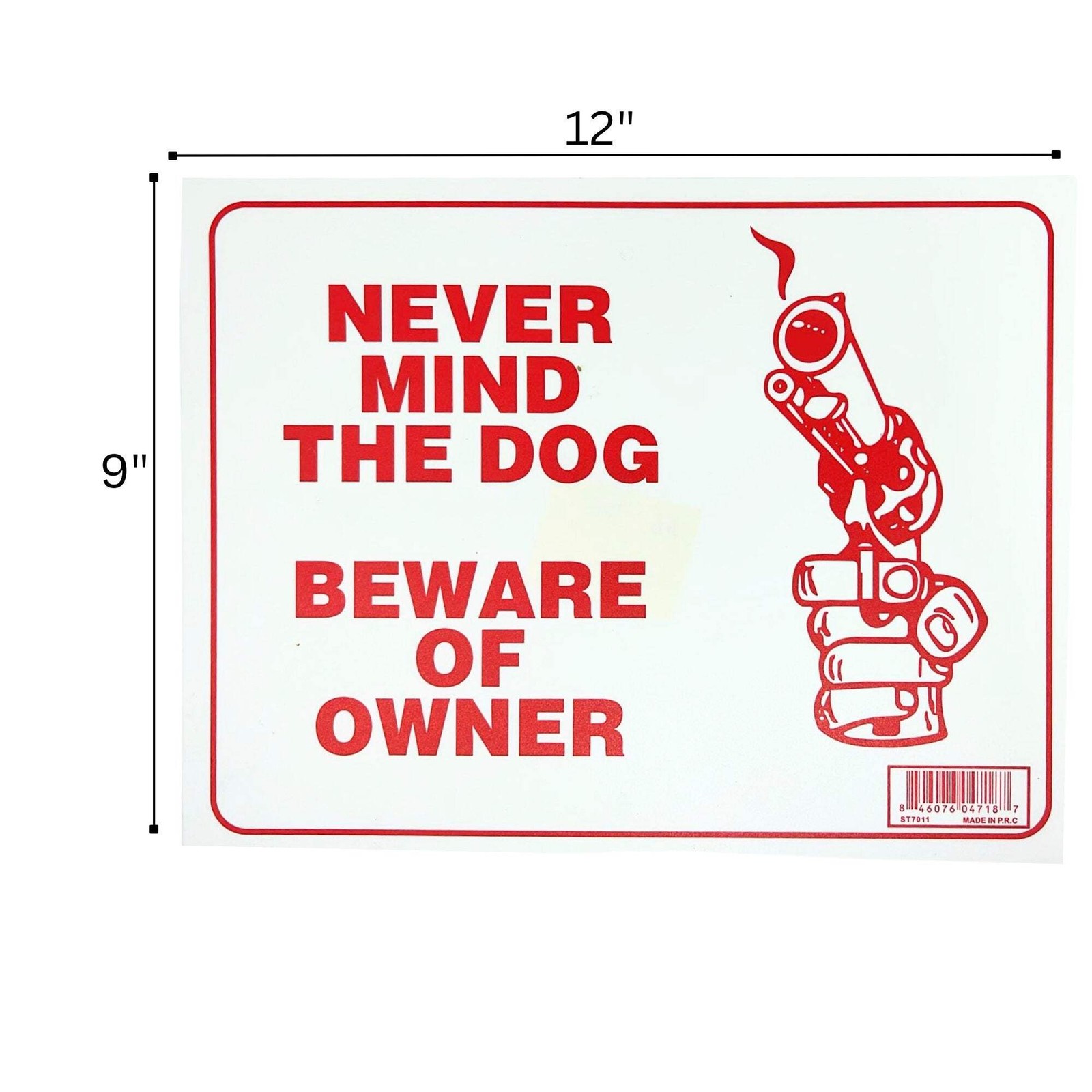 9″X12″ “NEVER MIND THE DOG” Plastic Signage Sign-1 Pack