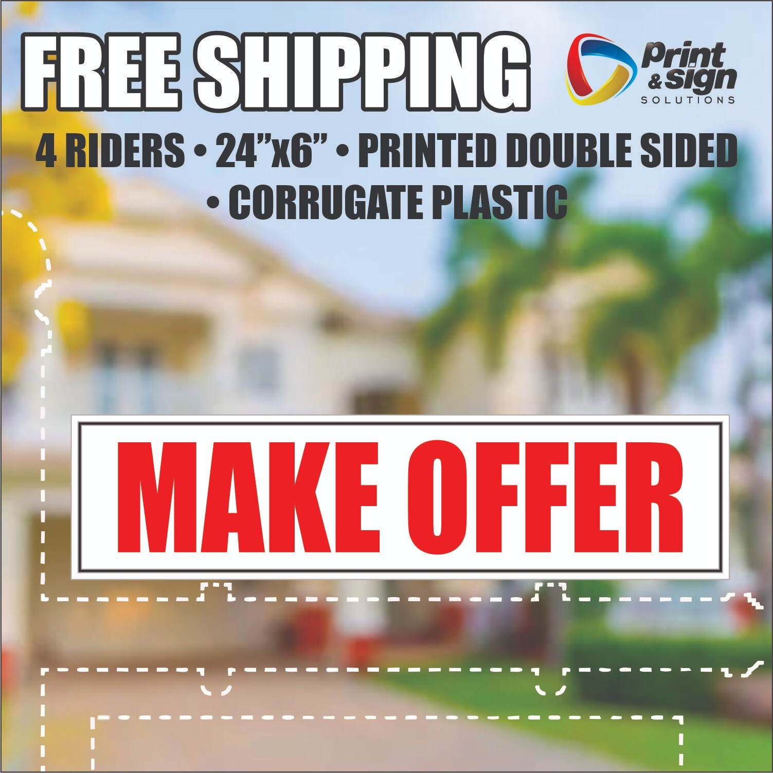 4PC MAKE OFFER REAL ESTATE RIDER 6″x24″ SIGN 2 Sided HOMES PLASTIC REALTOR