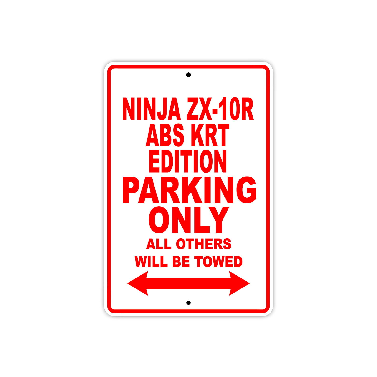 Ninja ZX-10R ABS KRT Edition Parking Only Motorcycle Bike Aluminum Metal Sign
