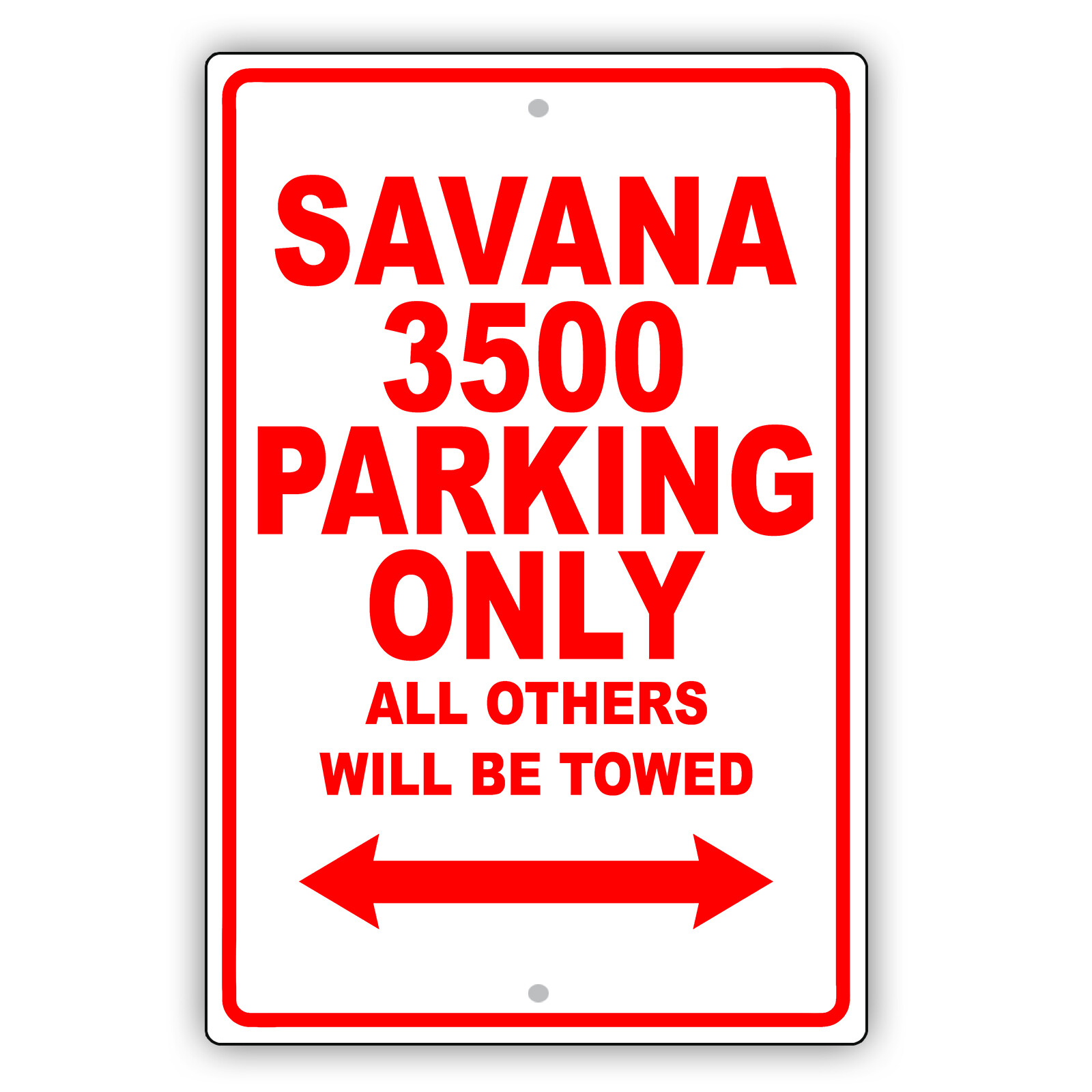 Savana 3500 Parking Only Others Towed Man Cave Novelty Garage Aluminum Sign