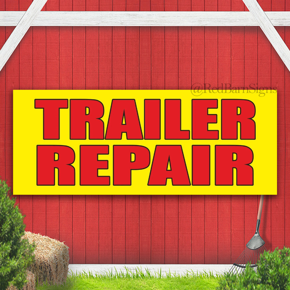 TRAILER REPAIR Professional Service Indoor Outdoor Banner Sign with grommets
