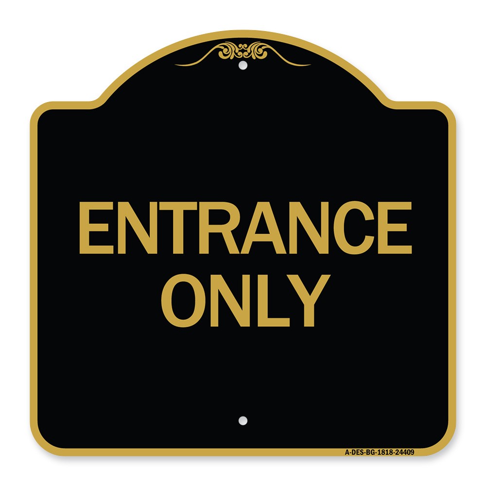 Designer Series – Traffic Entrance Sign Entrance Only Heavy Gauge Aluminum