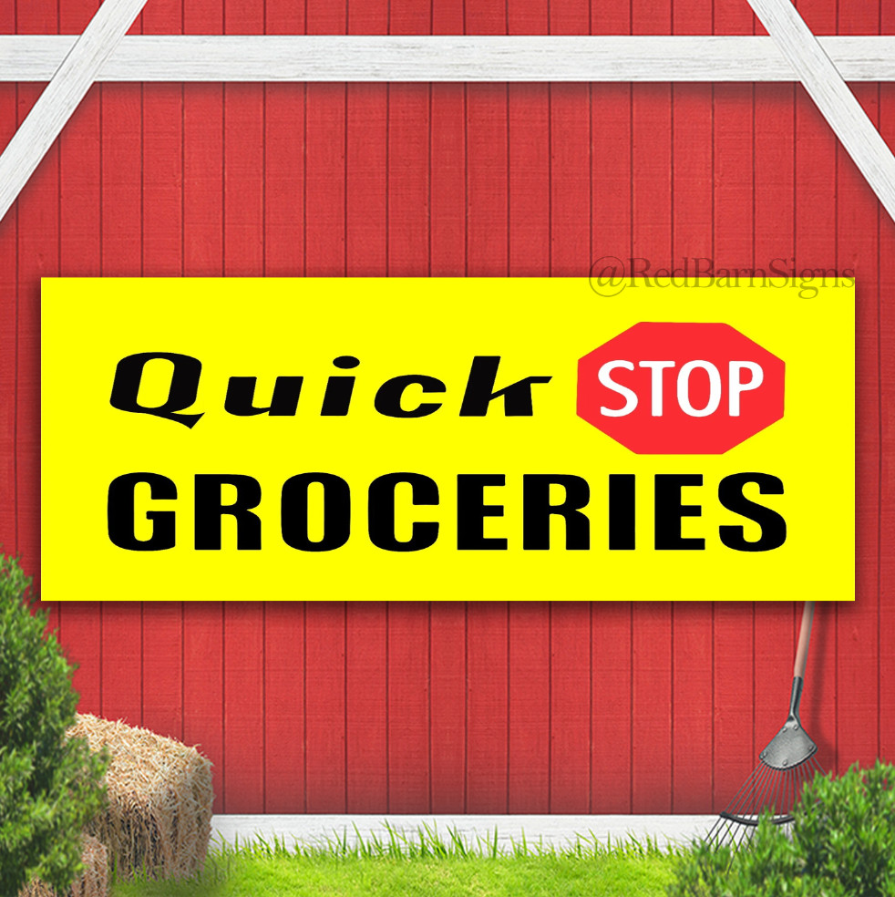 Quick Stop Groceries Indoor Outdoor Banner Sign with grommets