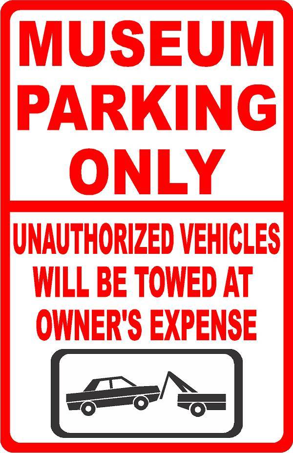 Museum Parking Only All Others Towed Sign. Size Options. Museums Patrons Park