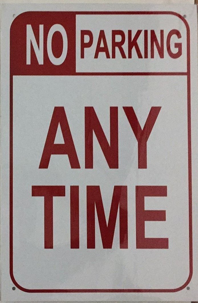 NO PARKING ANY TIME SIGN (Aluminum Sign) 12″ Wide 18″ High-REF24-1027