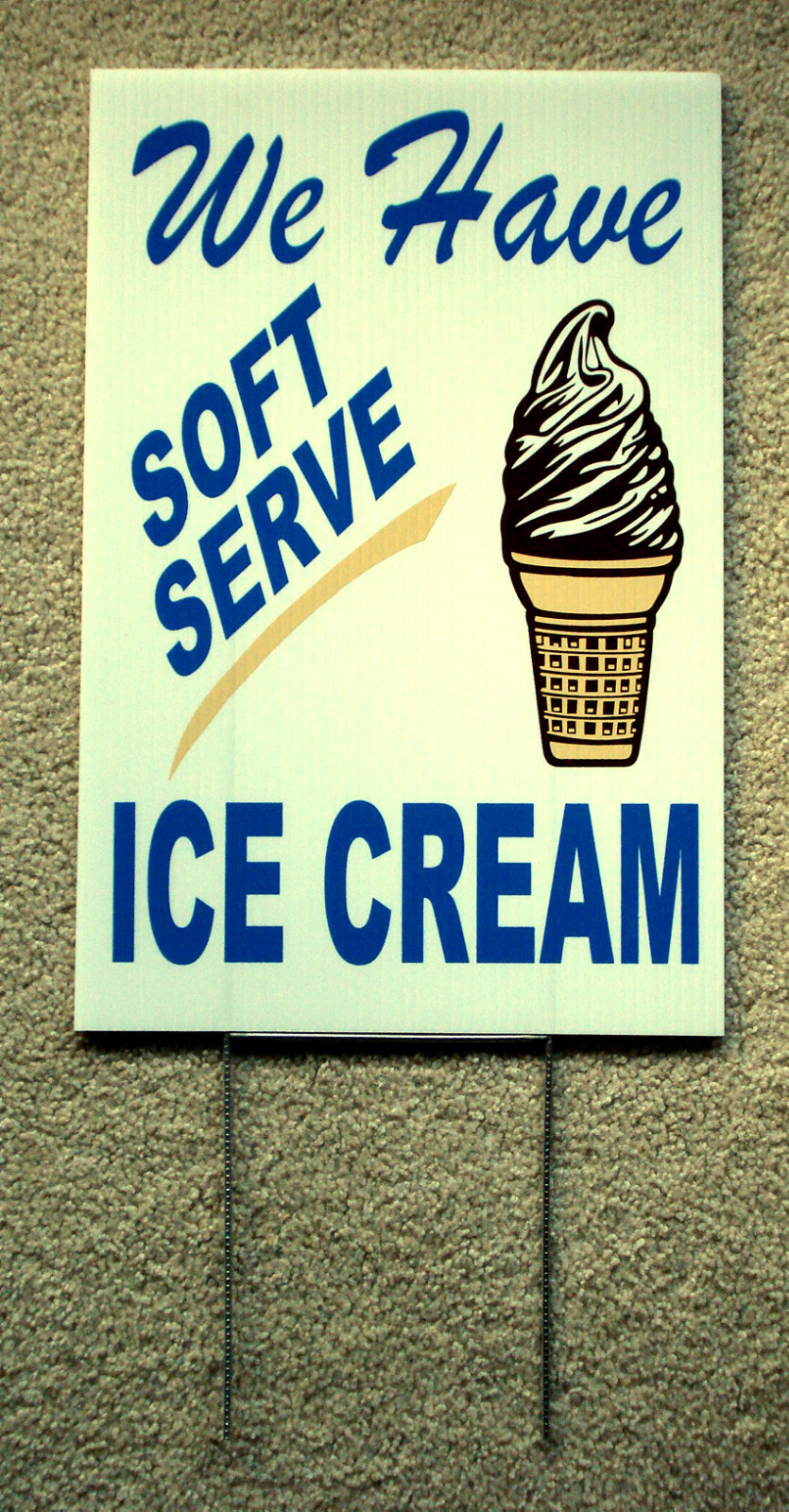 We Have SOFT SERVE ICE CREAM Coroplast SIGN with Stake 12×18
