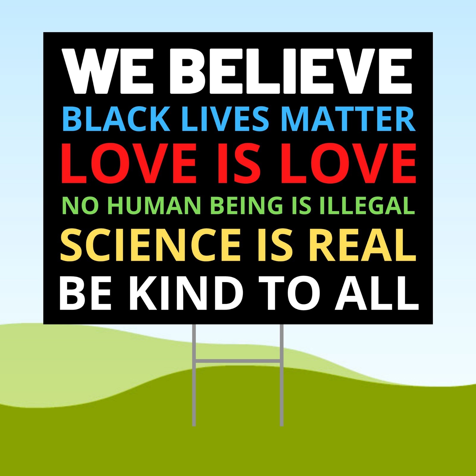 We Believe BLM Love 18×24 Yard Sign Corrugated Plastic Bandit WATERPROOF Lawn