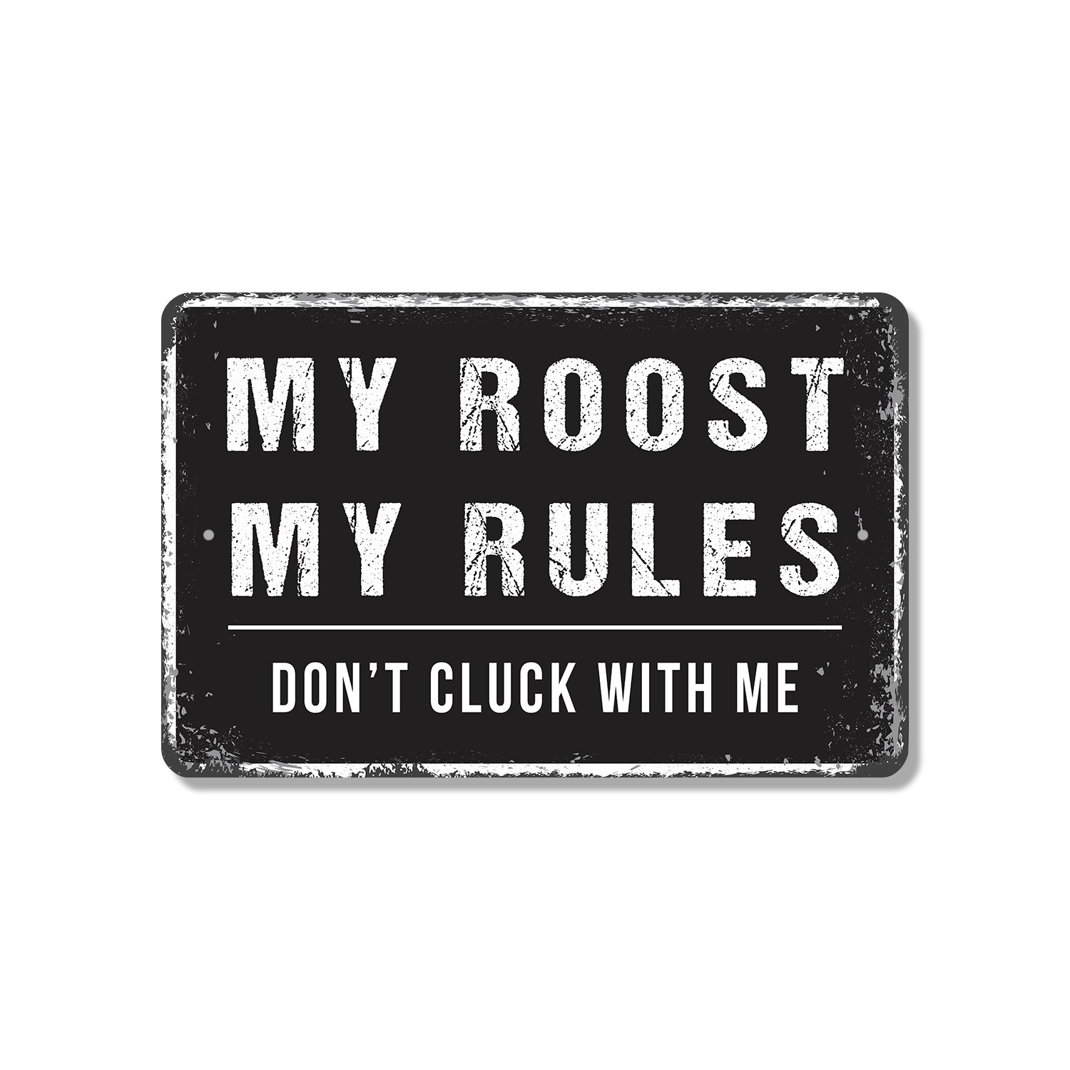 My Roost My Rules Sign Cluck Yes Clean Up Durable Perfect for Coops Barns