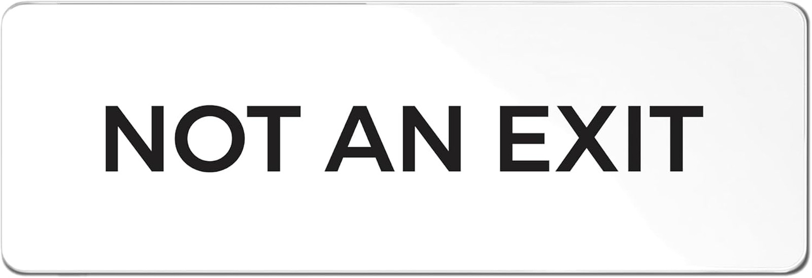 Not an Exit Sign, Durable ABS Plastic with Full Adhesive Backing, Sign for Door
