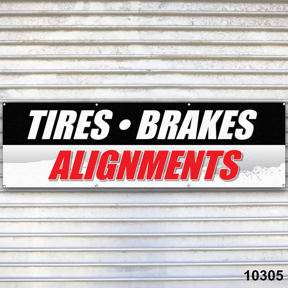 Tire Brakes Alignments Banner Sign Tire Dealer Service Bay Garage