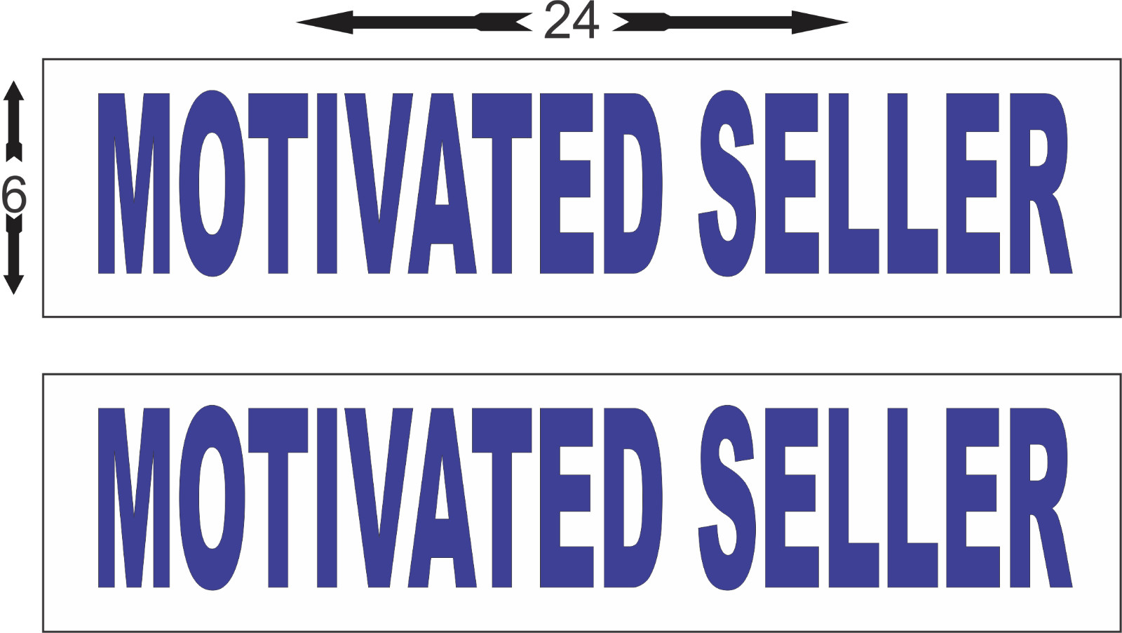 Motivated Seller BLUE 6″x24″ REAL ESTATE RIDER SIGNS Buy 1 Get 1 FREE 2 Sided
