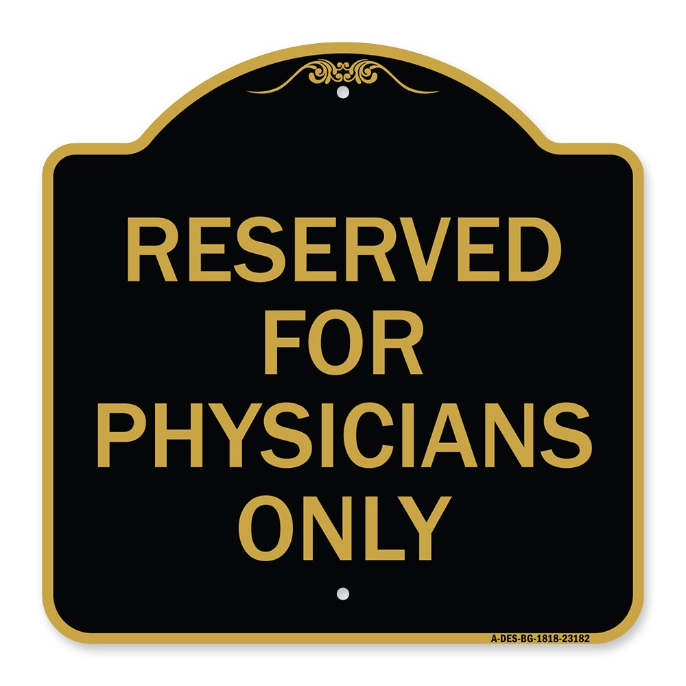 Designer Series – Reserved for Physicians Only Heavy Gauge Aluminum