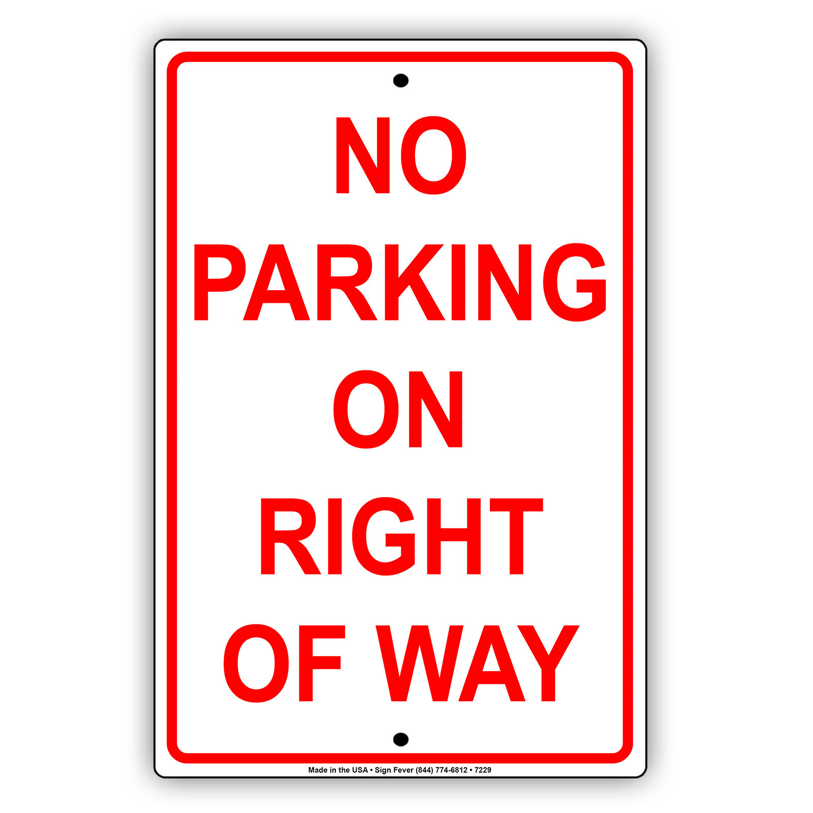 No Parking On Right Of Way Street Road And Private Property Aluminum Metal Sign