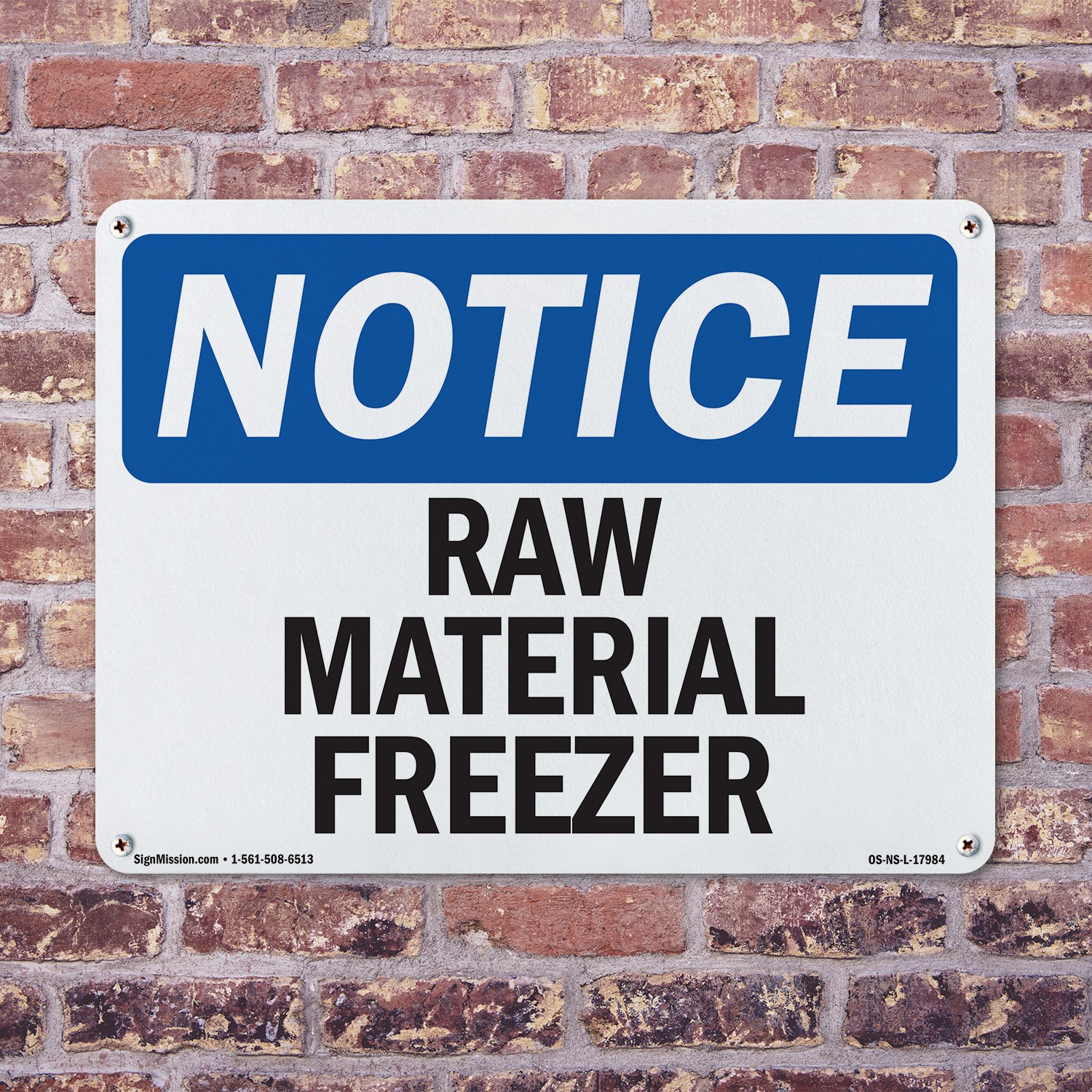 Raw Material Freezer OSHA Notice Sign Metal, Plastic, Or Decal – 5 or 10 Pack