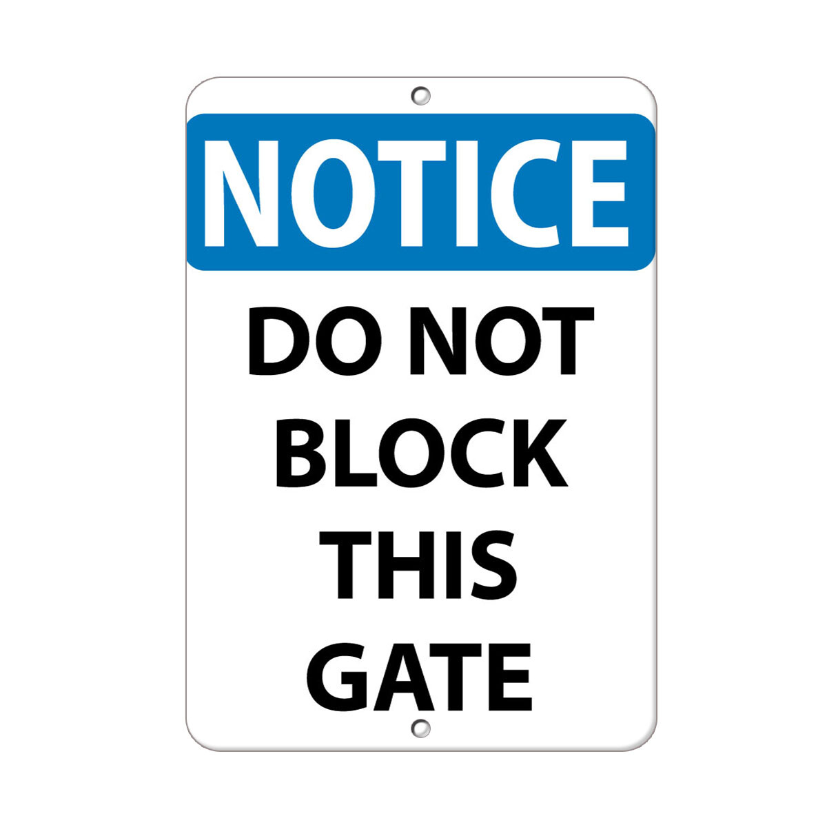 Vertical Metal Sign Multiple Sizes Notice Do Not Block This Gate Parking