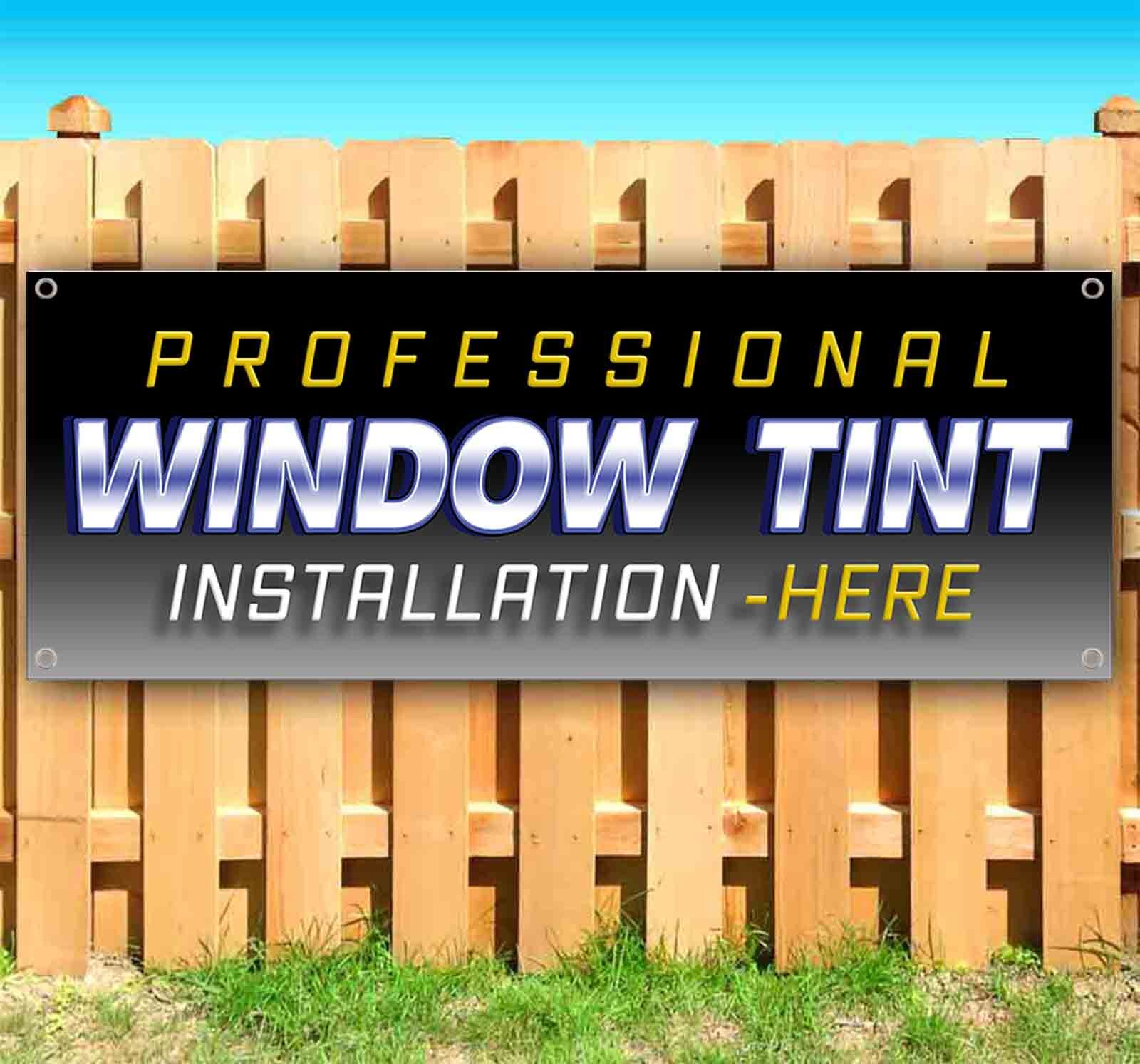 PROFESSIONAL WINDOW TINT Banner Advertising Vinyl Flag Sign Many Sizes CAR