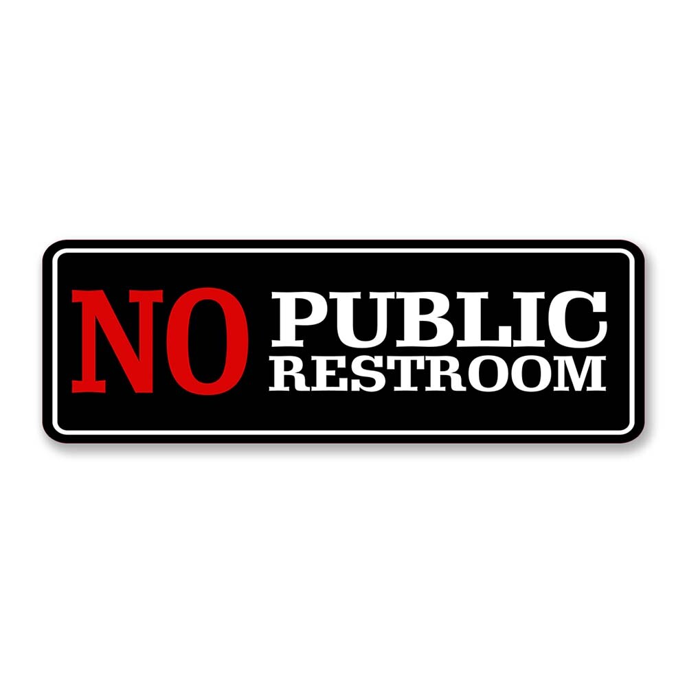 Standard Plus No Public Restroom Wall or Door Sign | Office Public Signage