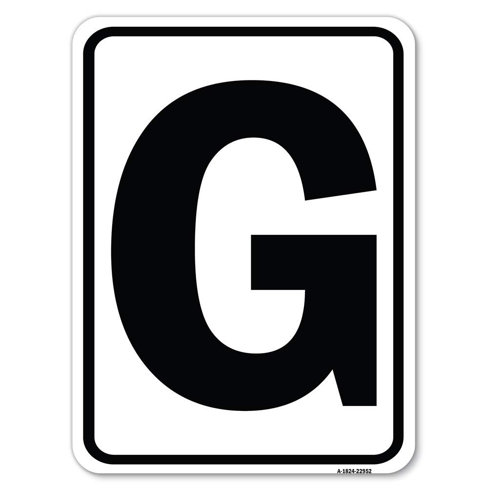 Signmission Letter G 18 X 24 Heavy-Gauge Aluminum Rust Proof Parking Your In