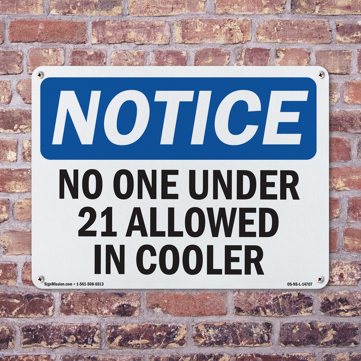 No One Under 21 Allowed In Cooler OSHA Notice Sign Metal, Decal – 5 or 10 Pack
