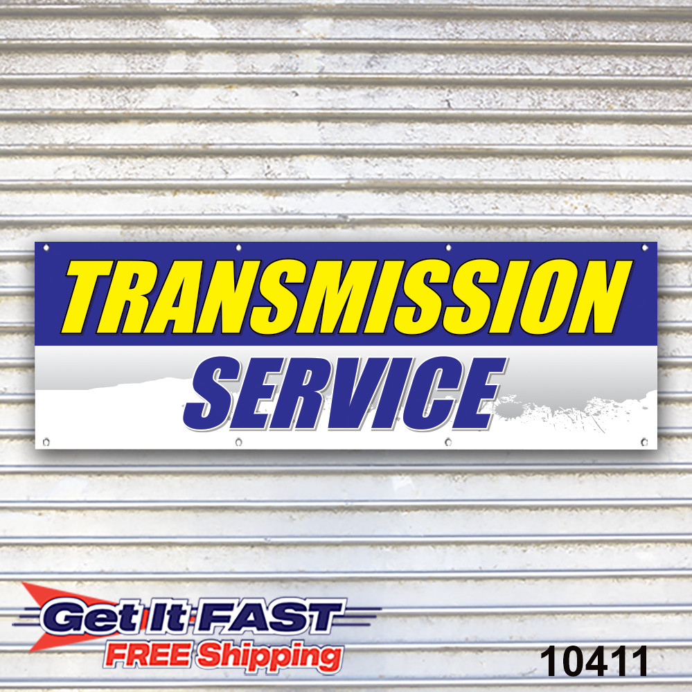 Transmission Service Banner Sign Auto Repair Tire Dealer Service Bay Garage