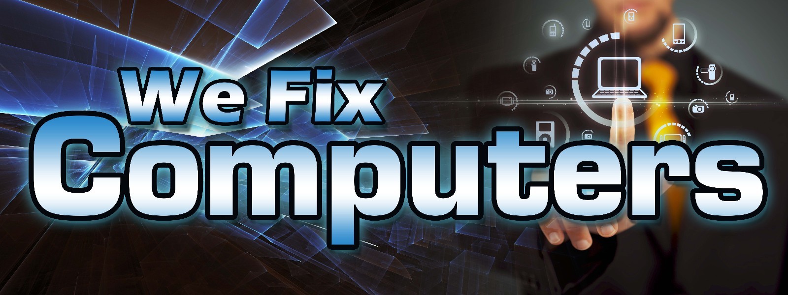 We Fix Computers Banner 18″x48″ Free Shipping & Customization, Ready to Hang!
