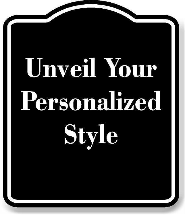 Unveil Your Personalized Style BLACK Aluminum Composite Sign