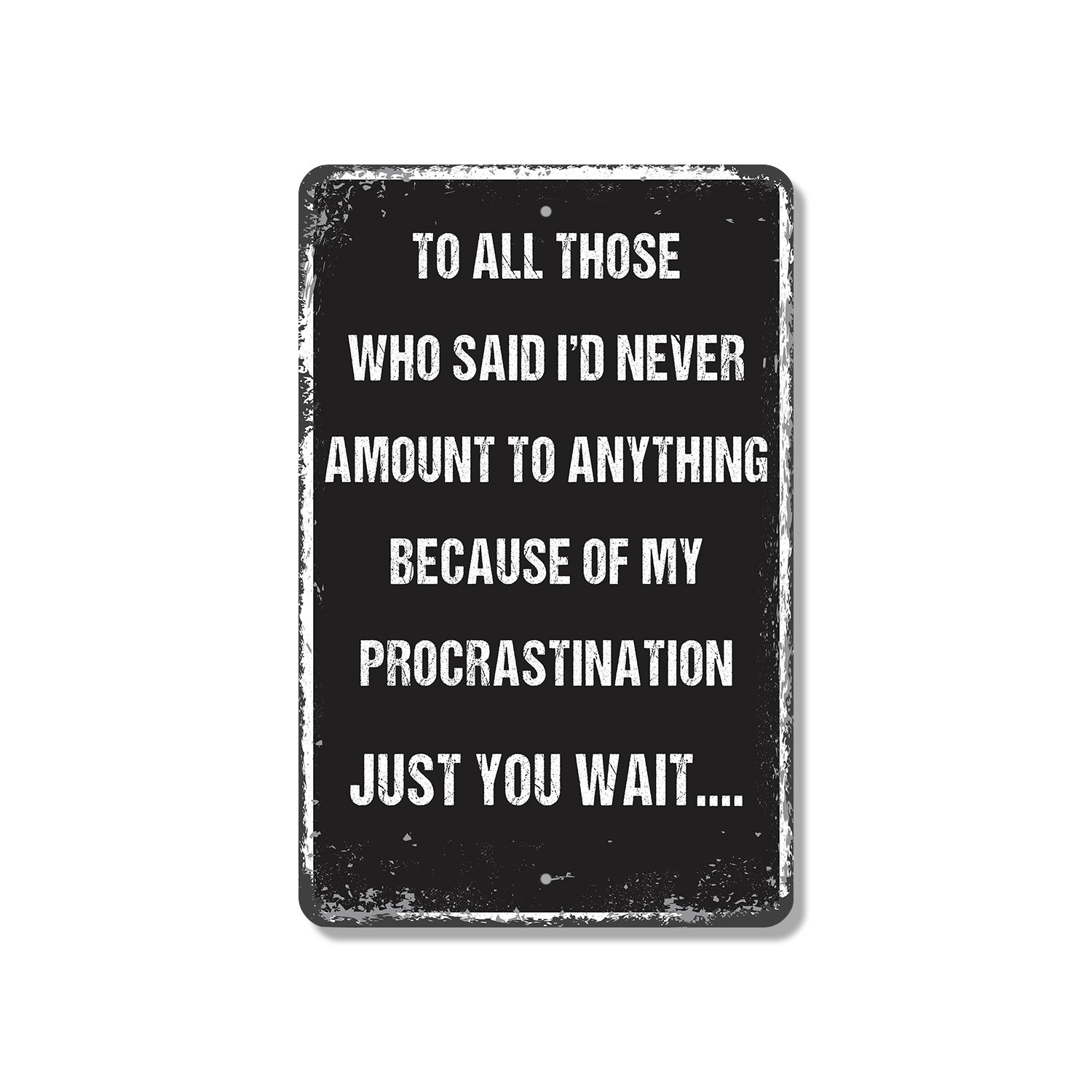 Procrastination Personalized Sign Starting Tomorrow For Sure for Offices Desks