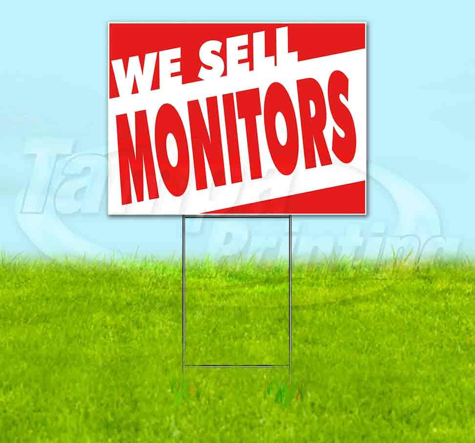 WE SELL MONITORS Yard Sign Corrugated Plastic Bandit Lawn Decoration USA