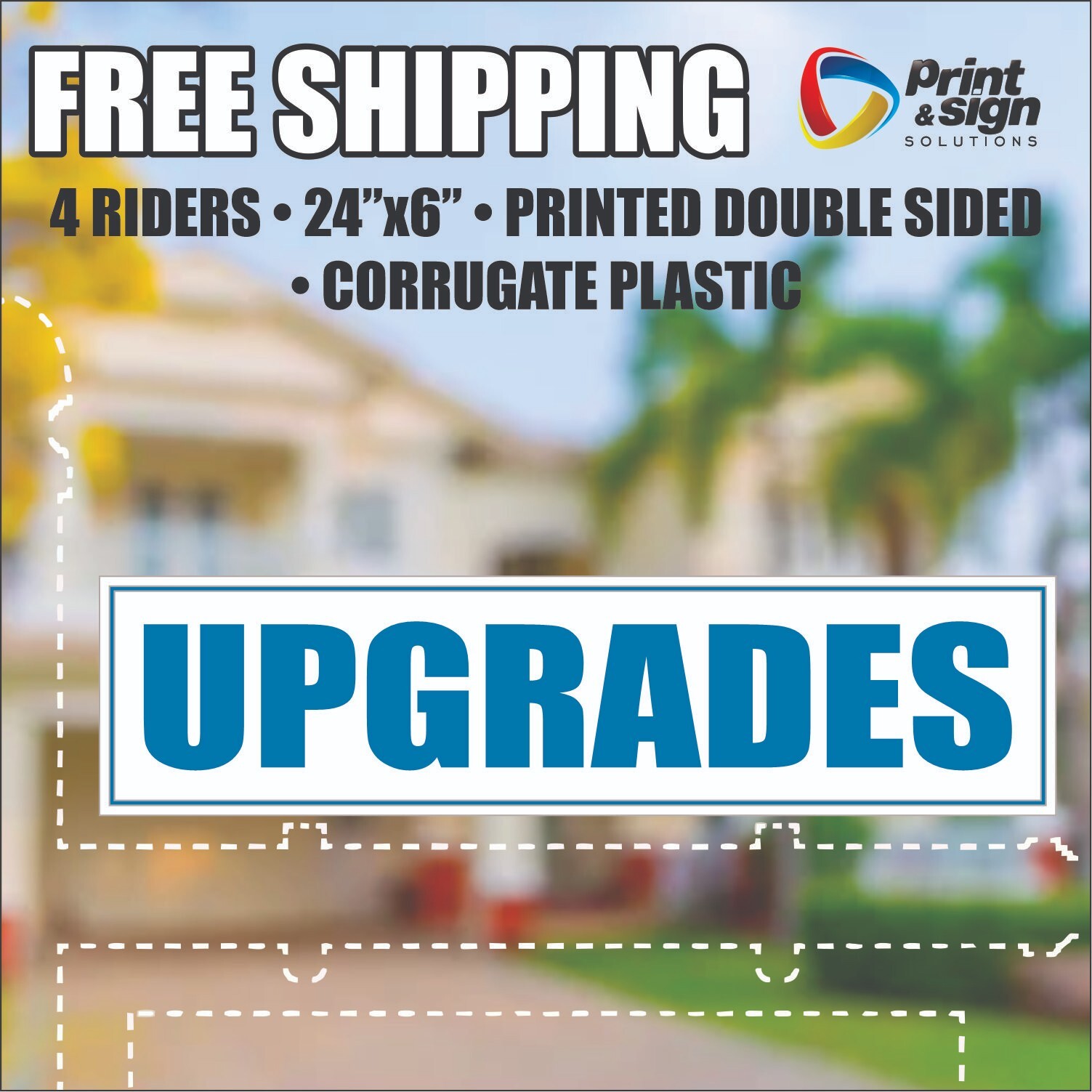 4PC UPGRADES RIDER REAL ESTATE RIDER 6″x24″ SIGN 2 Sided HOMES PLASTIC REALTOR