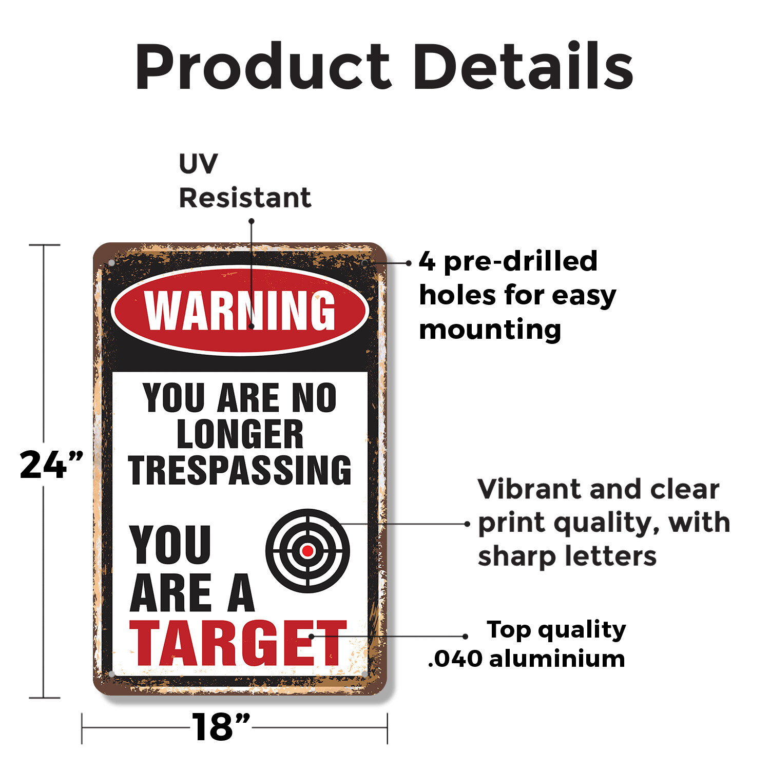 Warning You Are No Longer Trespassing You Are a Target Novelty Sign Dur