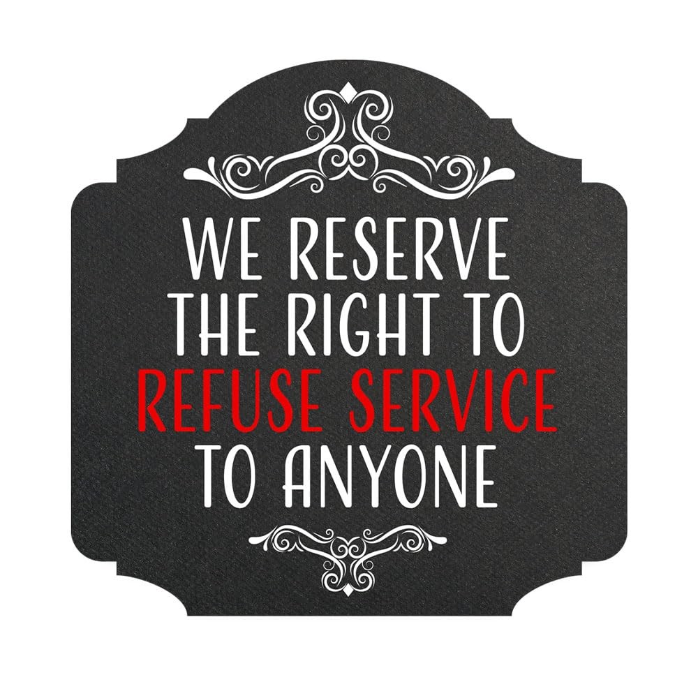 Heritage Plus We Reserve The Right To Refuse Service To Anyone Wall or Door S…