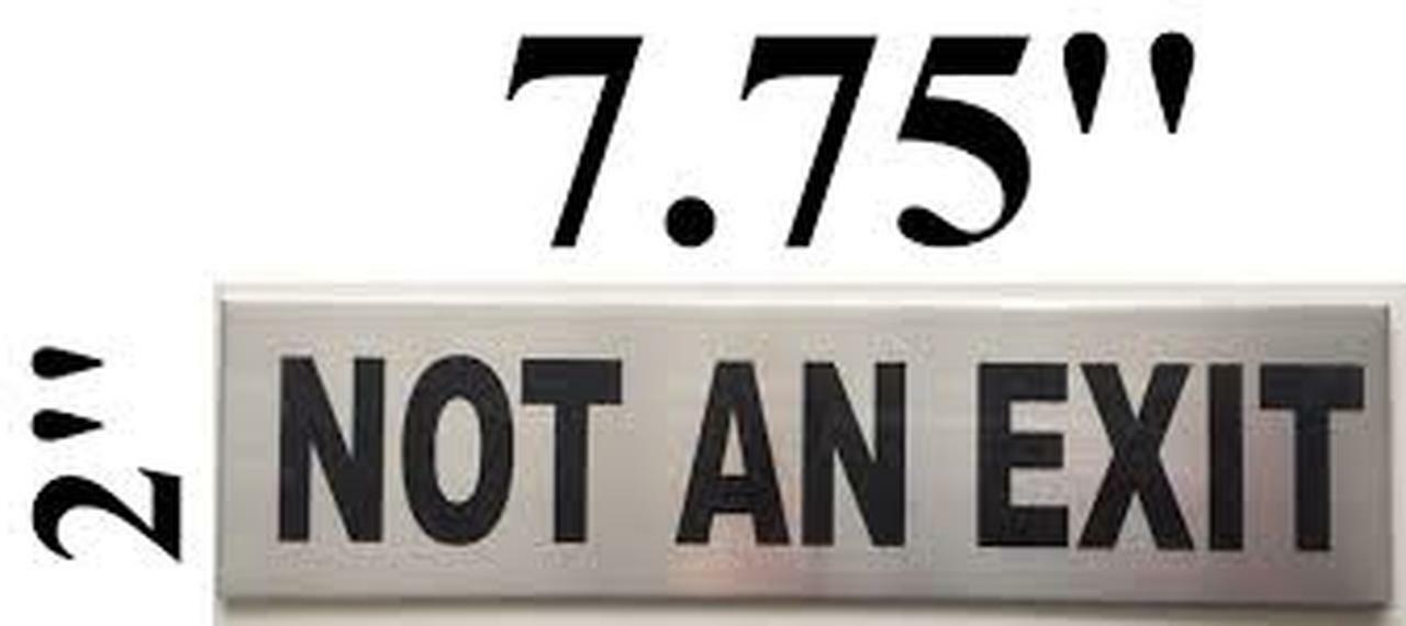 NOT an EXIT Sign (Brush Aluminium 2 X 7.75,Two Sided Tape)-REF24-1027