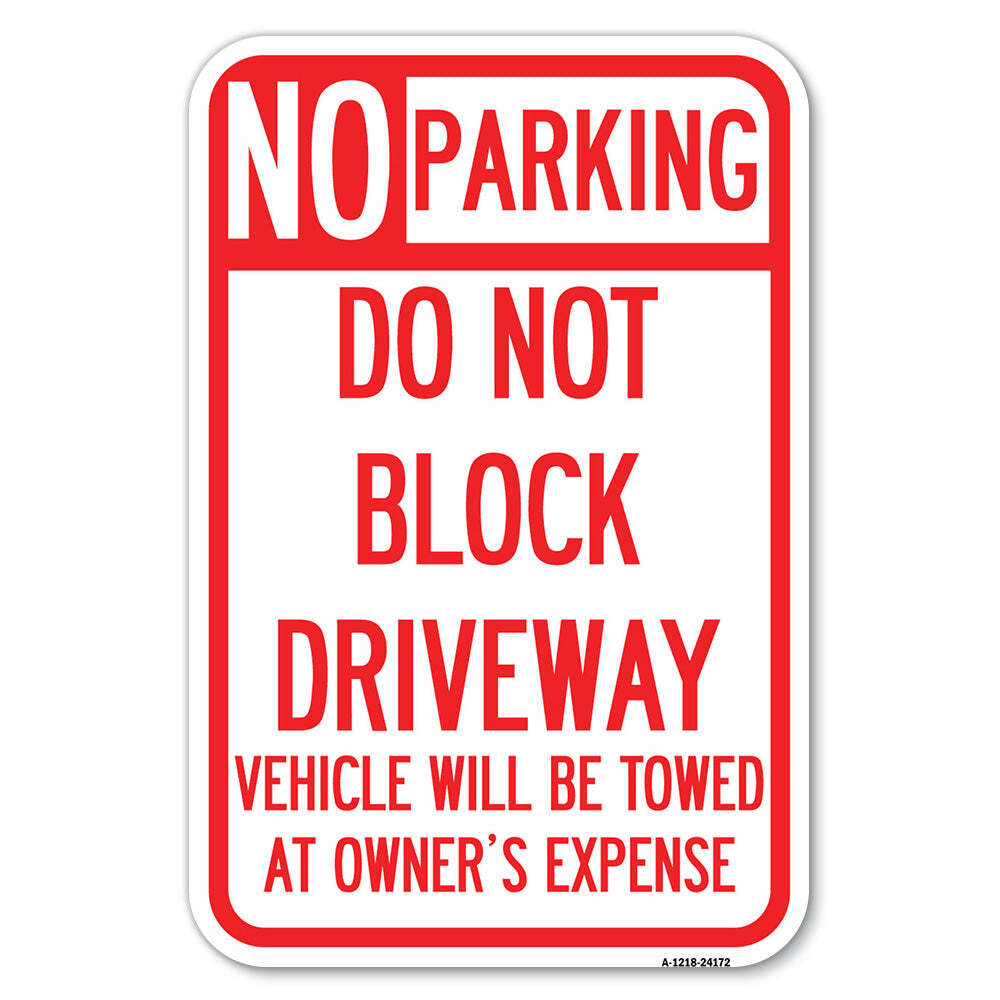 Do Not Block Driveway Vehicle Will Be Towed at Heavy Gauge Metal Parking Sign