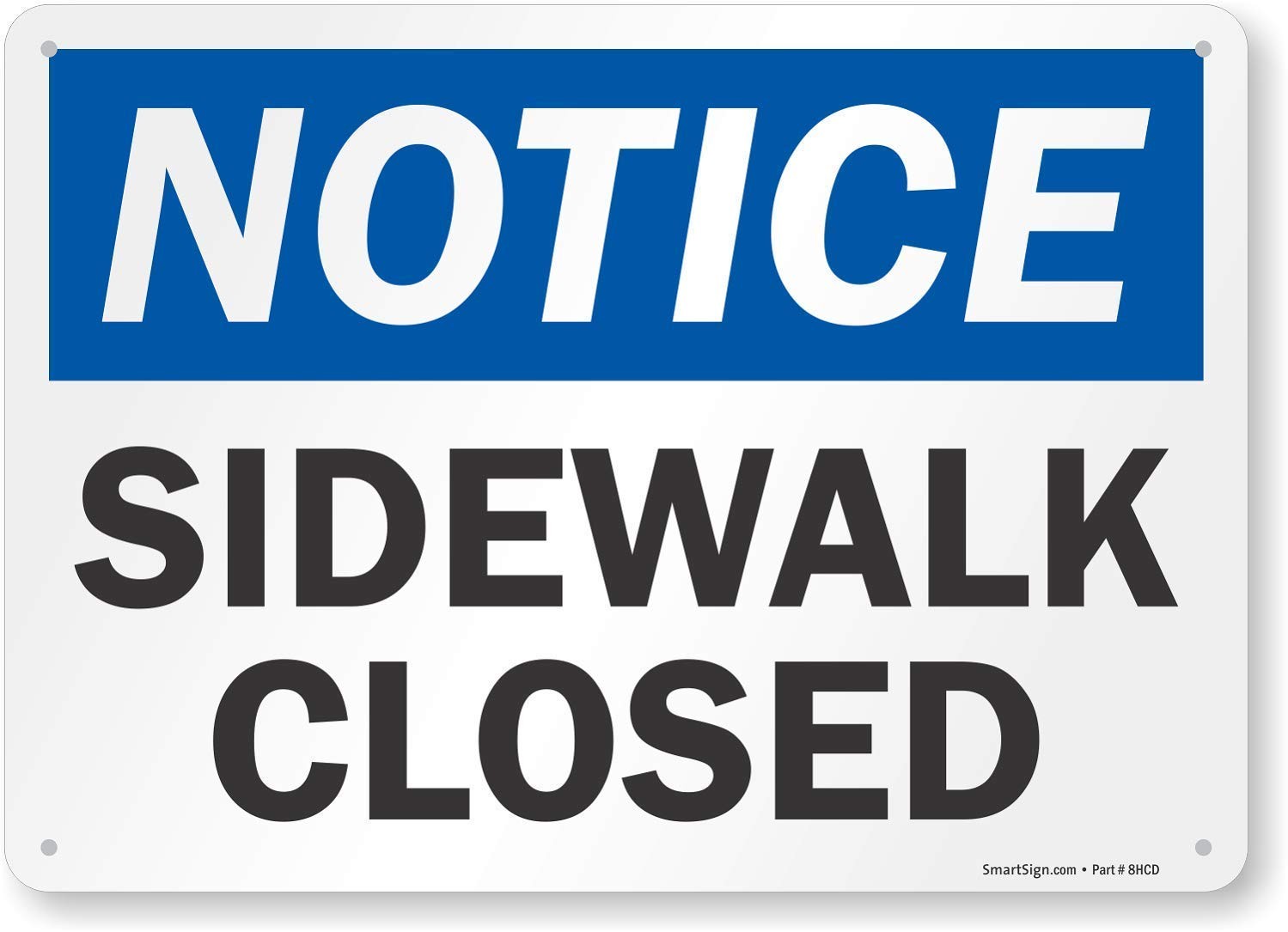 10×14 Inch Aluminum S8404AL14 Notice Sidewalk Closed Sign Black Blue White