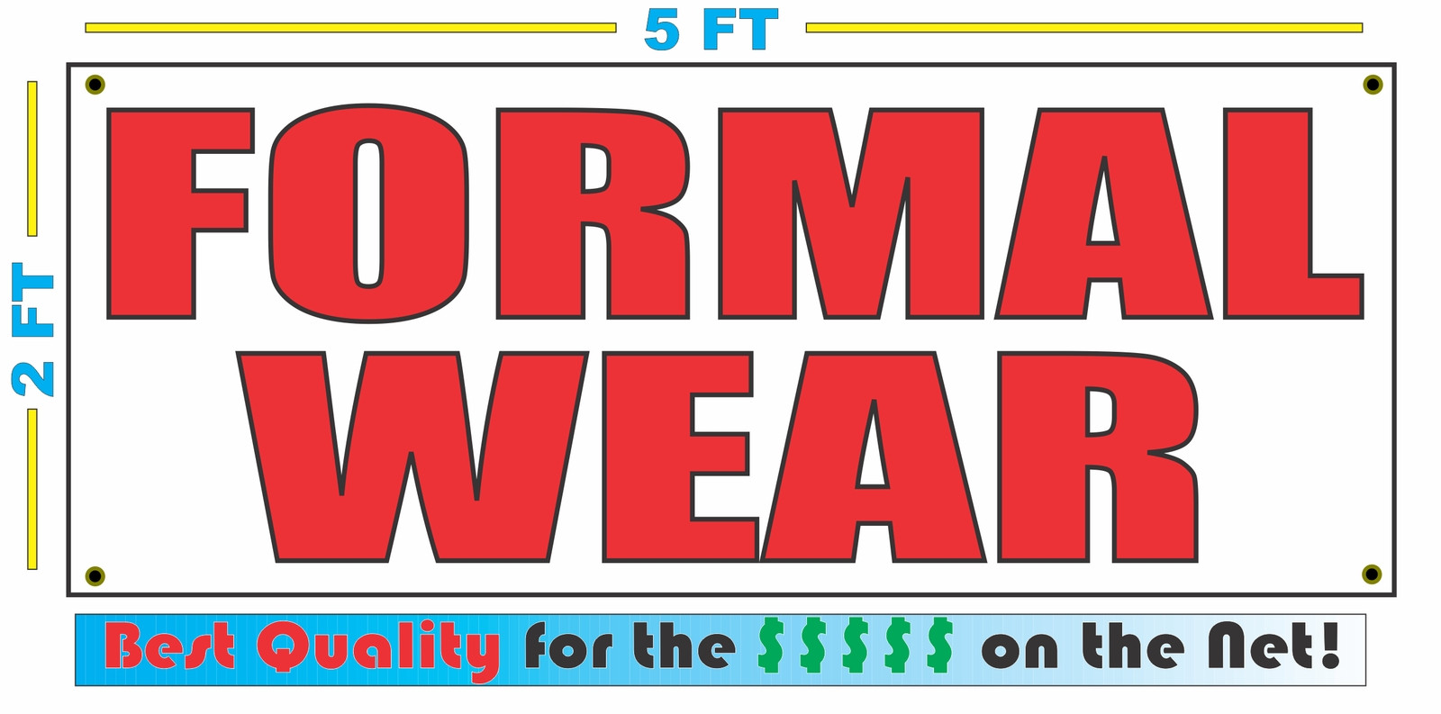 2×5 FORMAL WEAR Banner Sign