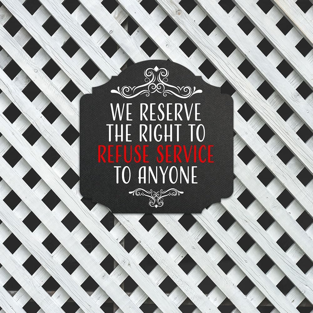 Heritage Plus We Reserve The Right To Refuse Service To Anyone Wall or Door S…