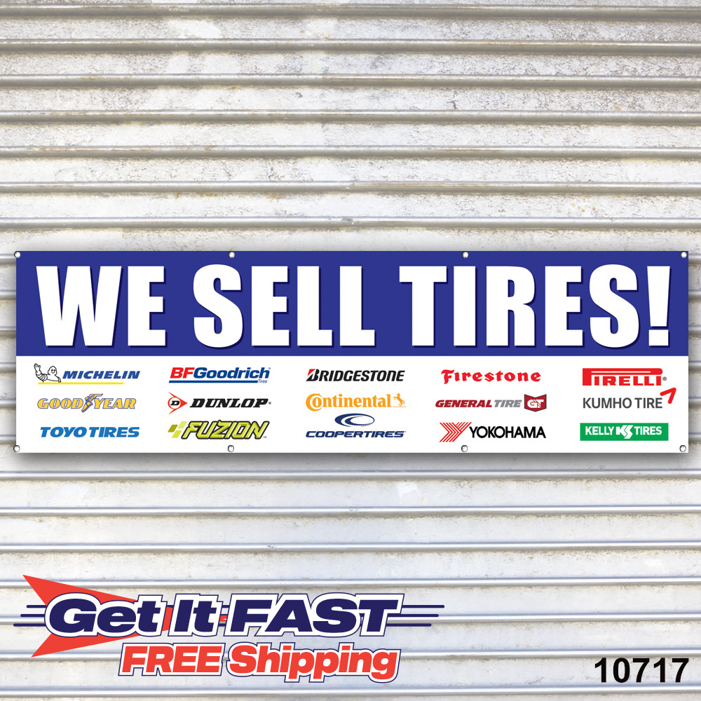 We Sell Tires Banner Sign Auto Truck Repair Tires Wheels Tire Dealer Garage