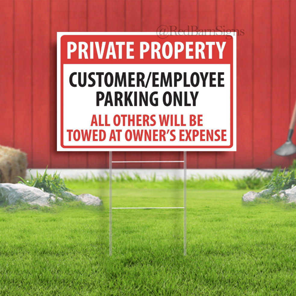 Private Property Customer-Employee Parking Only All Others Indoor Outdoor Yard S