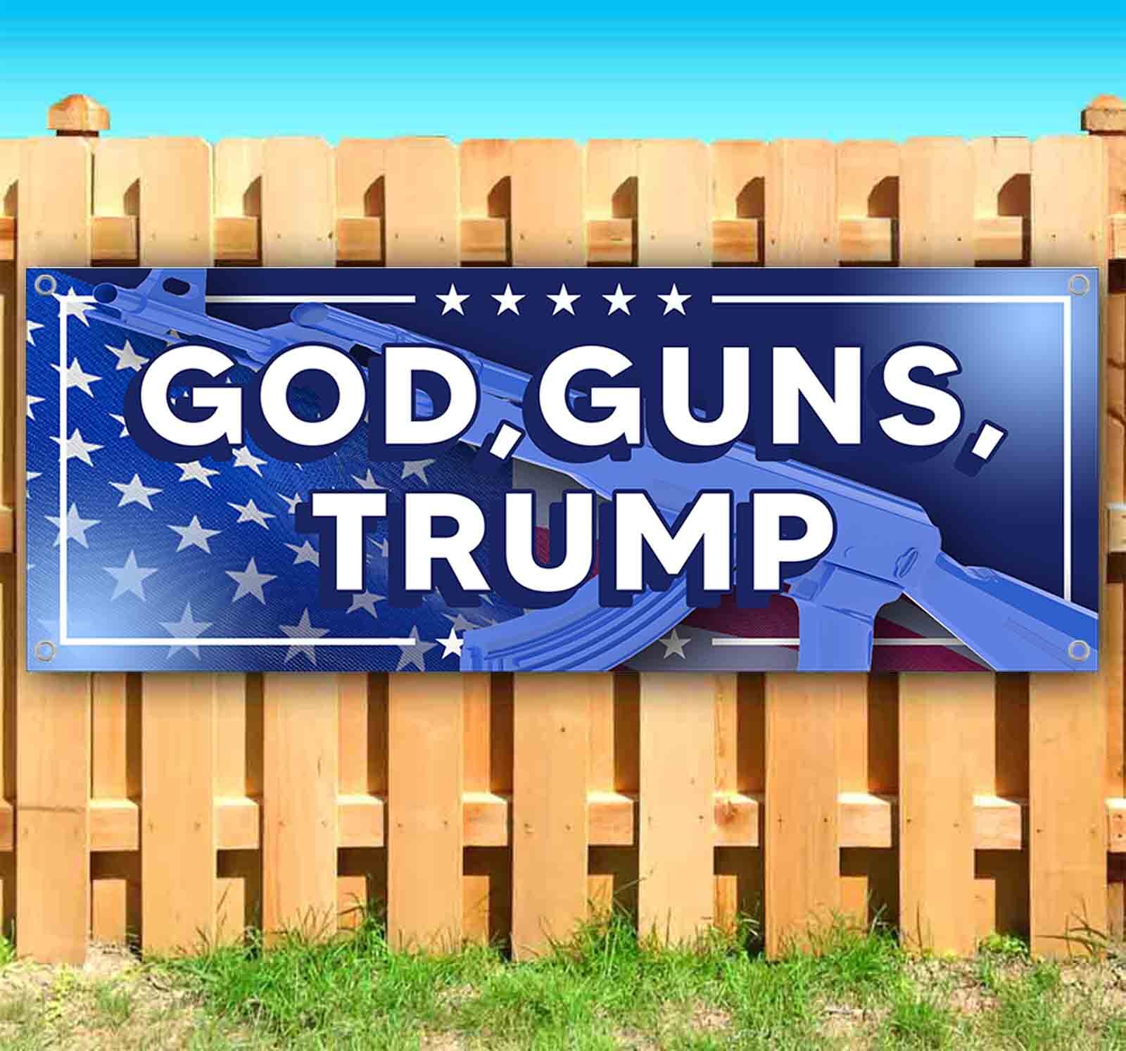 TRUMP GOD GUNS 2024 Banner Flag Vinyl Sign Many Sizes MAGA ELECTION