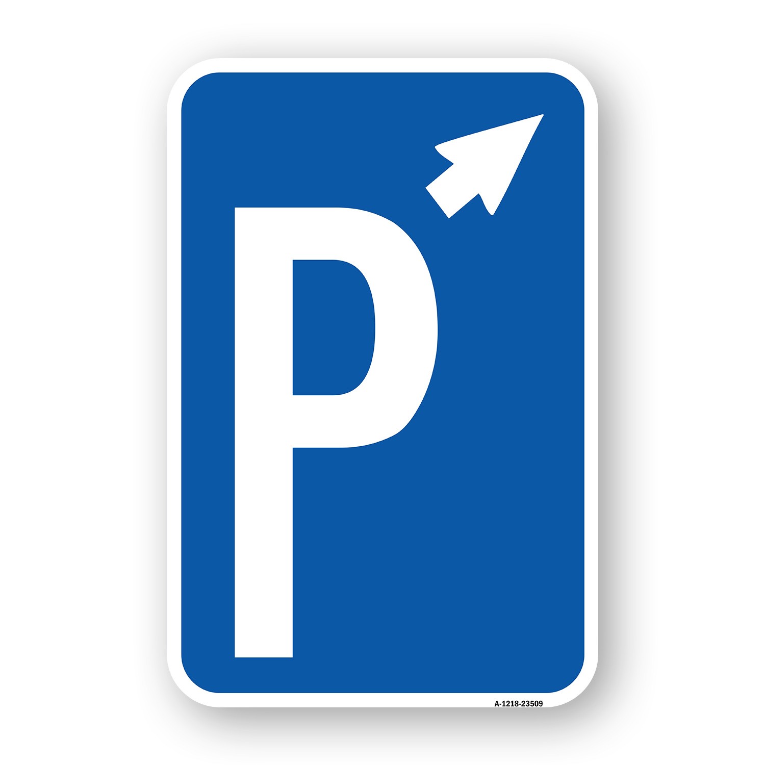 P Symbol (With Up Arrow Pointing Right) Heavy Gauge Aluminum Parking Sign