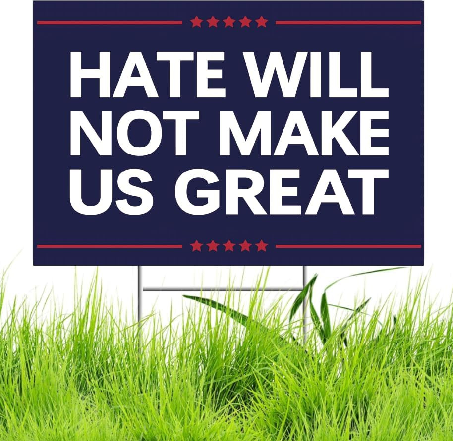 Anti Trump MAGA Yard Signs Hate Will Not Make America Great Sign Double Sided Co