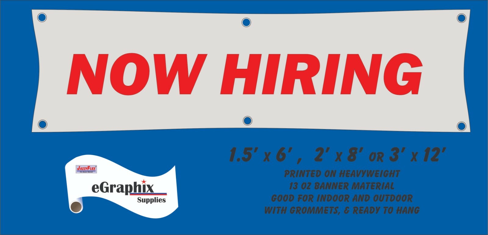 NOW HIRING – Banner Sign from $19.90 and Free Ship – 1.5’x6′ or 2’x8′ or 3’x12′