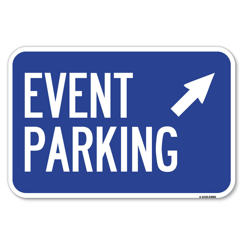 Event Parking (Up Right Arrow Symbol) Heavy Gauge Aluminum Parking Sign