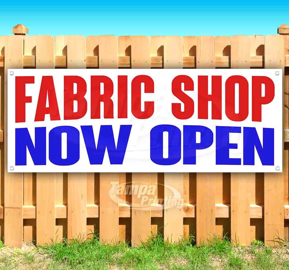 FABRIC SHOP NOW OPEN Advertising Vinyl Banner Flag Sign Many Sizes