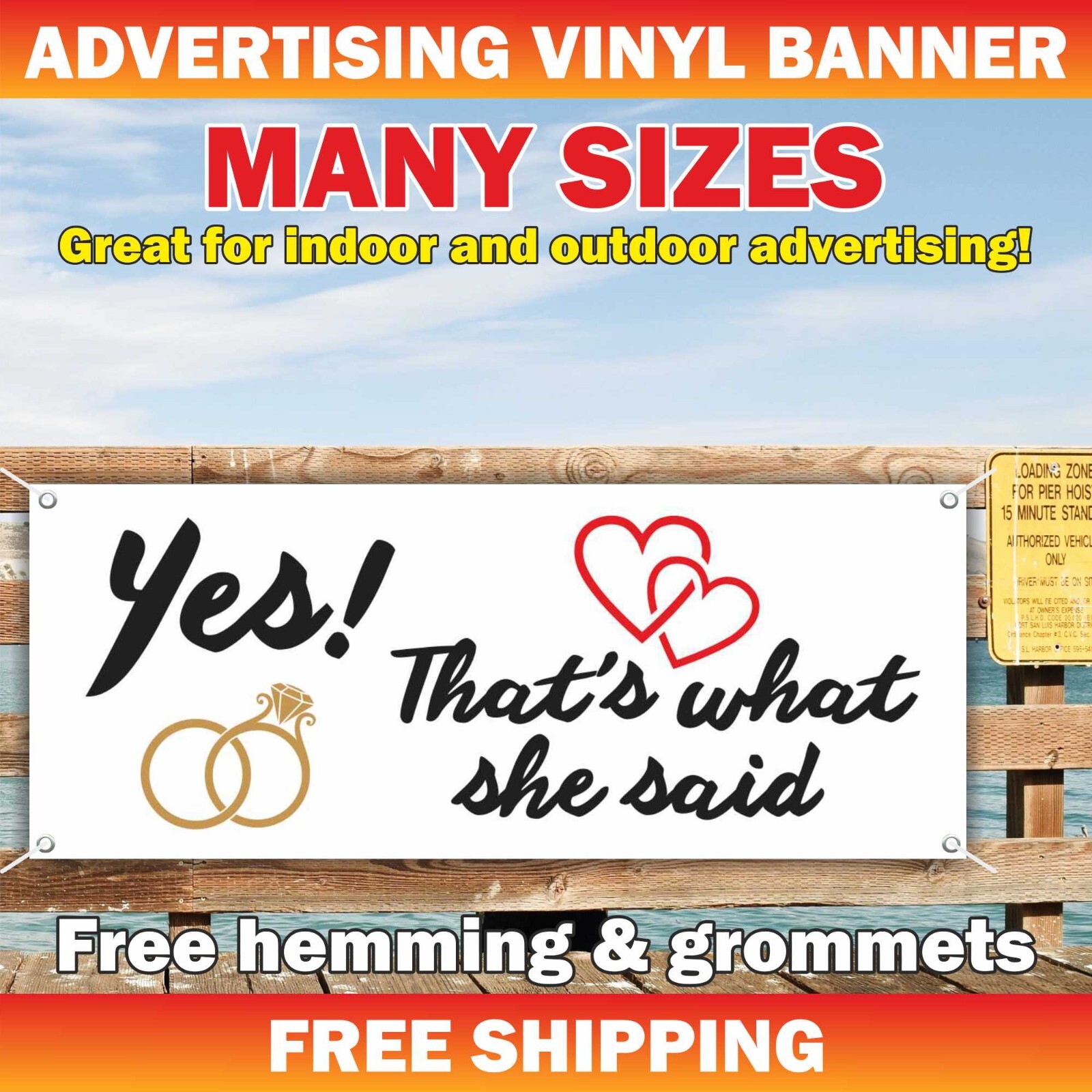 Yes! That’s what she said Advertising Banner Vinyl Sign ENGAGEMENT Wedding Event
