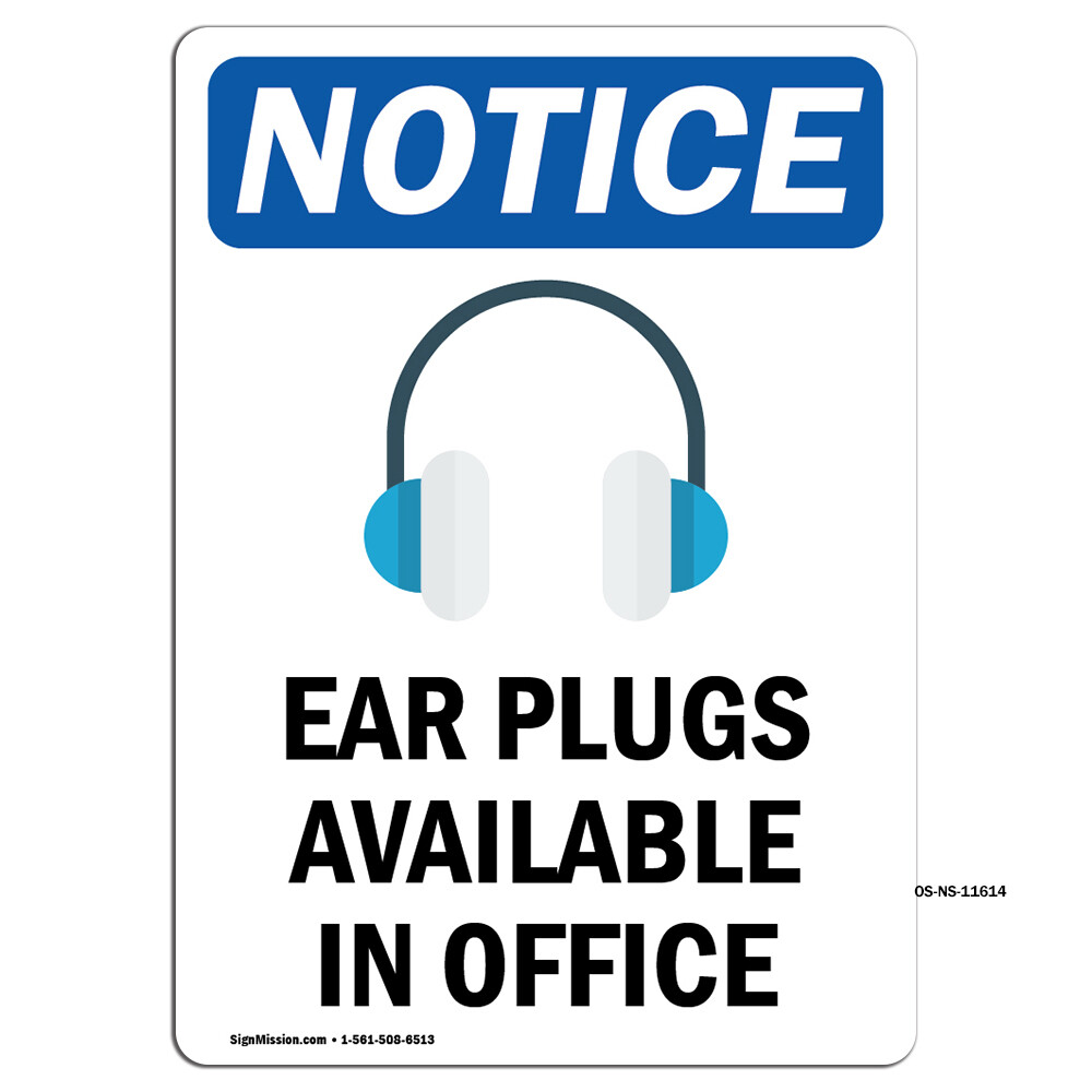 Ear Plugs Available With Symbol OSHA Notice Sign Metal Plastic Decal