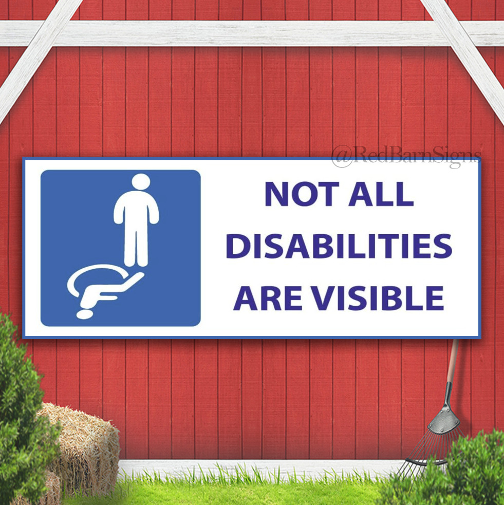 NOT ALL DISABILITIES ARE VISIBLE Awareness Indoor Outdoor Banner Sign