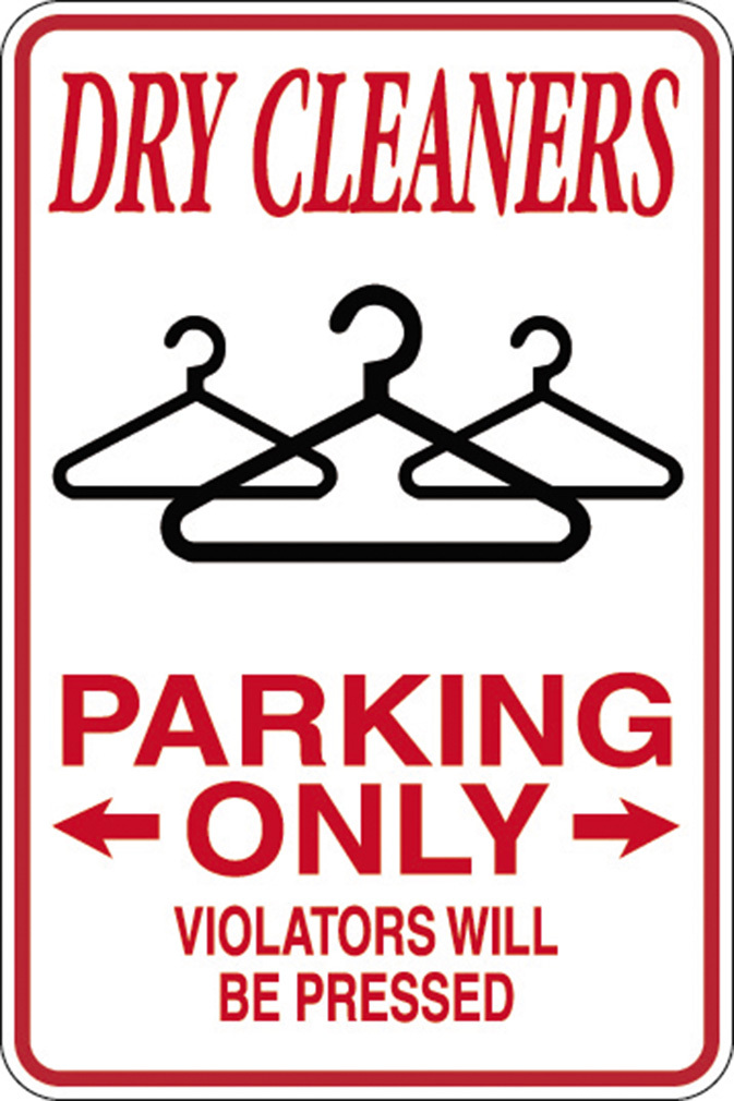 Dry Cleaners Parking Violators Pressed 12×18 Aluminum Metal Sign