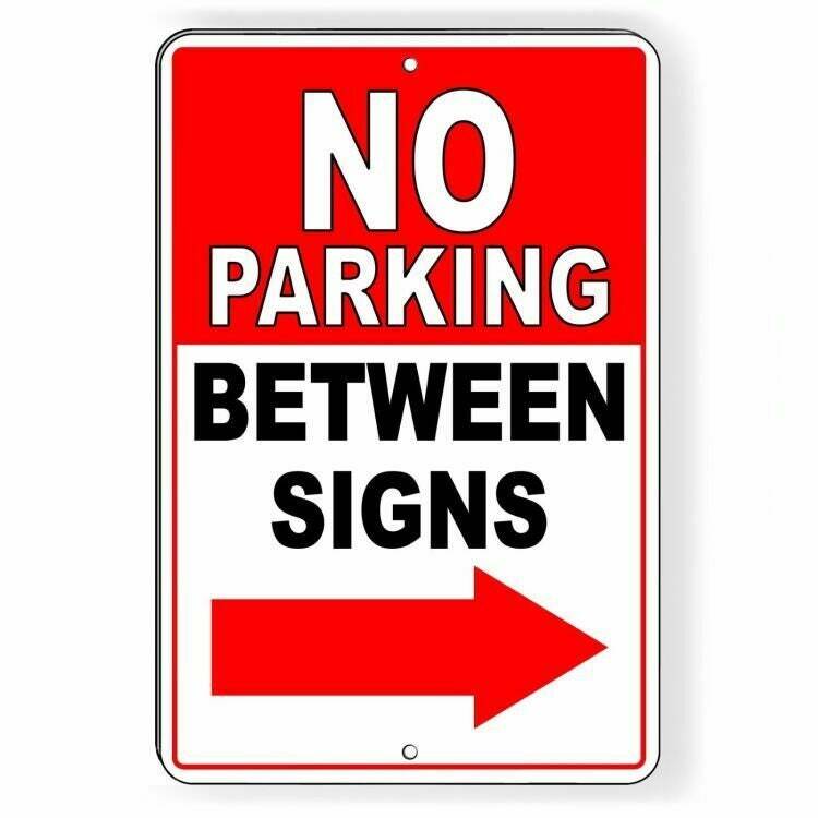 No Parking Between Signs Arrow Right Sign / Decal Notice Warning Attention NP42
