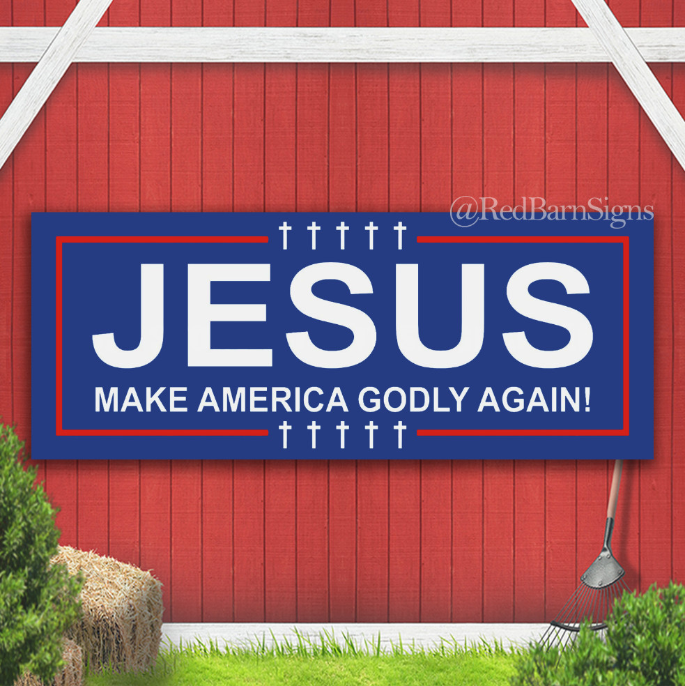 JESUS MAKE AMERICA GODLY AGAIN Indoor Outdoor Banner Sign with grommets